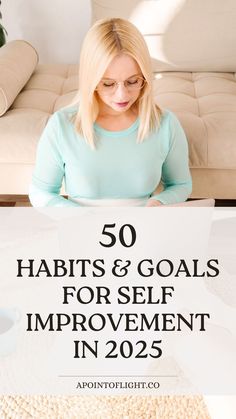 50 habits & goals for self improvement in 2025