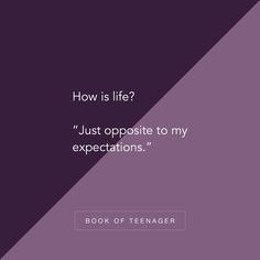 a book cover with the words, how is life just opposite to my expectations?