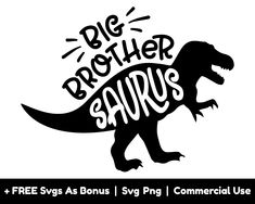 a dinosaur with the words big brother sauros on it