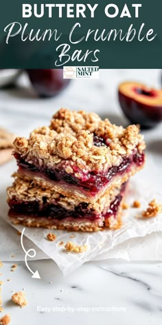 two bars stacked on top of each other with the words, buttery oat plum crumble bars