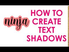 the text how to create text shadows on a white background with pink and black letters