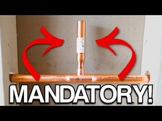 there are two red arrows pointing to the top of a pipe that says mandatory