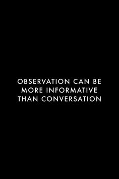 Less Conversation Quotes, The Conversation Is Different Quotes, Quotes For Realization, Deep Wise Quotes Wisdom, Quotes About Observation, I Can Read People Quotes, Read People Quotes, Fact Quotes Truths Feelings, Reading People Quotes