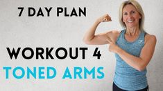 a woman flexing her muscles with the words 7 day plan workout 4 toned arms