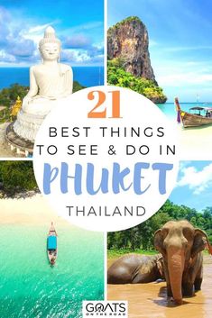 the best things to see and do in phuket thailand with text overlay