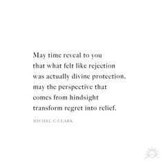 a quote that reads may time reveal to you that what felt like reception was actually divine protection