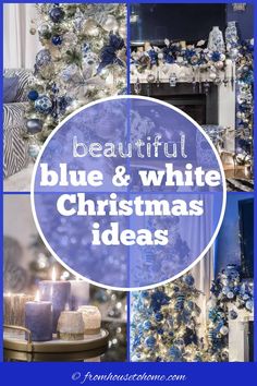 blue and white christmas decorations with text overlay that reads beautiful blue and white christmas ideas