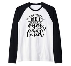 Sorry Did I Roll My Eyes Out Loud? Funny Baseball Tee  Raglan Baseball Tee Vampire Costume Kids, Pride Colors, Matching Halloween, Pop Socket, Squad Shirt, Jewellery Gifts, T Shirt Costumes, Rainbow Flag, Party Tops