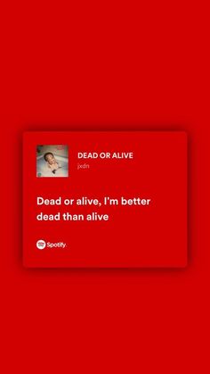 a red screen with the words dead or alive on it and an image of a man's face