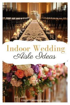 an indoor wedding aisle with candles and flowers in vases on each side, along with the words