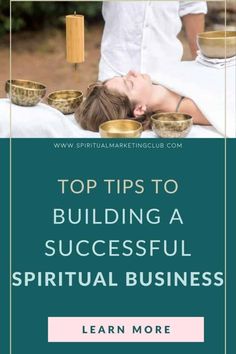 the top tips to building a successful spiritual business