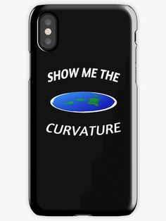 Kaufe "SHOW ME THE CURVATURE Flat Earth" von Limeva auf folgenden Produkten: T-Shirt, Classic T-Shirt, Vintage T-Shirt, Leichter Hoodie, Tailliertes Rundhals-Shirt, Shirt mit V-Ausschnitt, Baggyfit T-Shirt, Grafik T-Shirt, Chiffontop für F... Show Me, Iphone, For Sale