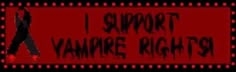 i support vampire rights sign in front of a red background with the words, i support vampire rights