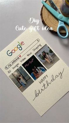 a birthday card for someone with pictures on it and the words google cut gift idea written in cursive writing