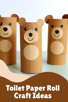 toilet paper roll craft ideas for kids to make with the toilet paper rolls and bear faces