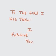 the words to the girl i was then i forgive you on a white background