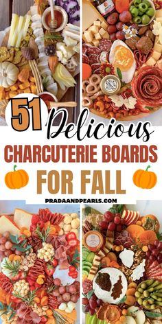 a collage of different pictures with the words 51 delicious charcuteries boards for fall