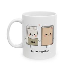 two coffee mugs with the words tea and better together