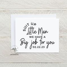 a white card with the words, suit up little man we have a big job for you