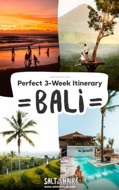 bali perfect 3 - week itinerary with photos and text overlaying the image