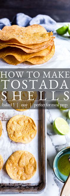 1. Tostada Shells stacked up sprinkled with salt. 2. Small tostada shells on a sheet pan. Making Tostada Shells In Oven, Tortilla Shells In Oven, Flour Tortilla Tostadas, Crispy Tortillas In Oven, Oven Baked Tortillas, Tostado Shell Recipes, How To Make Corn Tortillas Crispy, Tostadas With Corn Tortillas, Baking Corn Tortillas In Oven