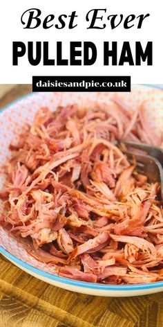 pulled ham in a bowl. Text overlay reads "best every pulled ham - daisiesandpie.co.uk" Pulled Ham Sandwiches, Pulled Ham Crockpot, Shredded Ham Recipes, Smoked Pulled Ham Recipes, Smoked Pulled Ham, Pulled Ham Recipes, Ham Bbq Recipe, Oven Ham Recipes, Green Mountain Grill Recipes