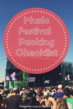 the words music festival packing checklist in front of a large group of people at an outdoor concert