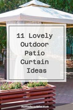 the words, 11 lovely outdoor patio curtain ideas