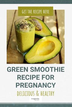 green smoothie recipe for pregancy with avocados and healthy juices