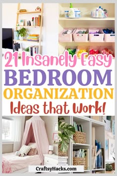 an organized bedroom with text overlay that reads, 21 insanely easy bedroom organization ideas that work