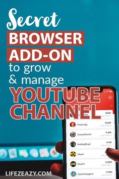 a person holding up a cell phone with the text secret browser add - on to grow and manage youtube channel