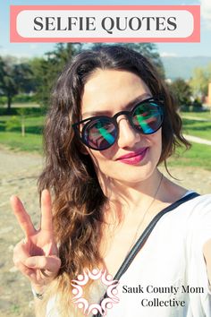 a woman wearing sunglasses with the words selfie quotes above her and an image of trees in the background