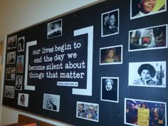 a blackboard with pictures and words on it that says our lives begin to end the day we become silent about things that matter