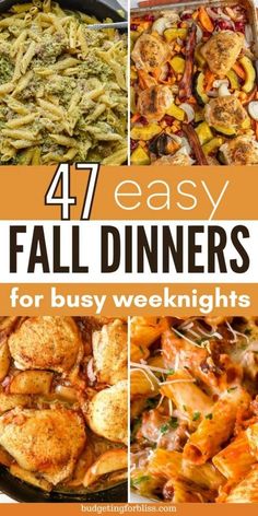 four different dishes with text overlay that says 47 easy fall dinners for busy weeknights