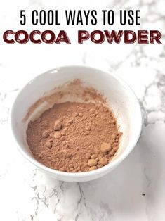 a white bowl filled with cocoa powder on top of a marble counter next to the words, 5 cool ways to use cocoa powder