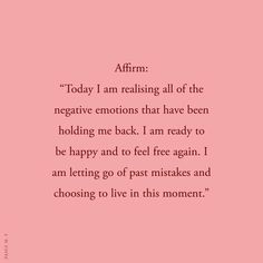 a pink background with the words affirm today i am releasing all of the negative emotions that have been holding me back