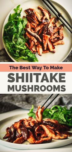 the best way to make shiitake mushrooms is with chopsticks and lettuce