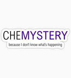 the words chemystery are purple and blue sticker