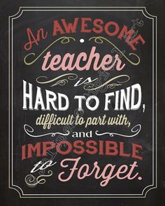 a chalkboard sign that says, an awesome teacher is hard to find difficult to put with