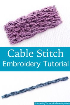 the cable stitch is being used to make an embroidery project