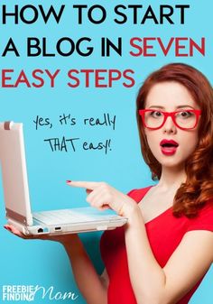 a woman in red glasses pointing at a laptop with the words how to start a blog in seven easy steps