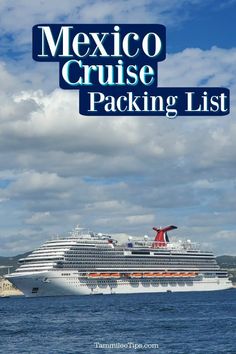 a cruise ship in the ocean with text reading mexico cruise packing list