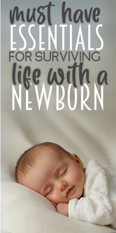 a baby sleeping on top of a blanket with the words must have essentials for surviving life with a newborn