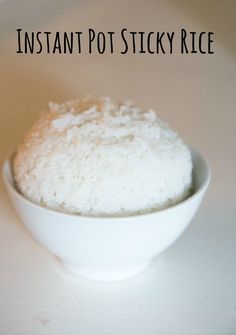 a white bowl filled with rice sitting on top of a table next to the words instant pot sticky rice