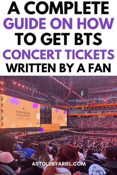 a crowd at a concert with text overlay that reads a complete guide on how to get bts concert tickets written by a fan