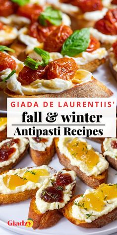 an image of breads and other appetizers with text overlay that reads, giada de laurentii's fall & winter antipasti recipes