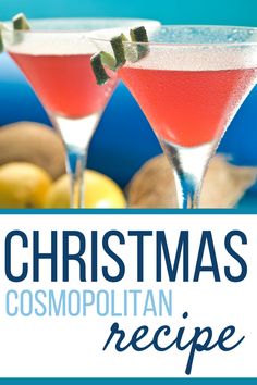 two christmas cocktails sitting on top of each other with the words, christmas cosmopolian recipe