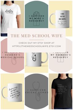 the med school wife coffee mugs and t - shirts are featured in this image