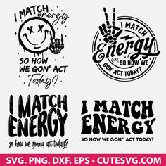 some stickers that say i match energy and other things are in the same font