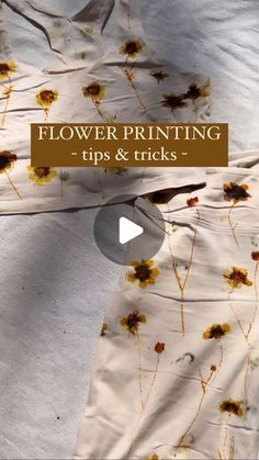 a white dress with sunflowers on it and the words flower printing tips & tricks